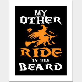 Funny Halloween Saying - My Other Ride Is His Beard Witch Halloween Quote Posters and Art